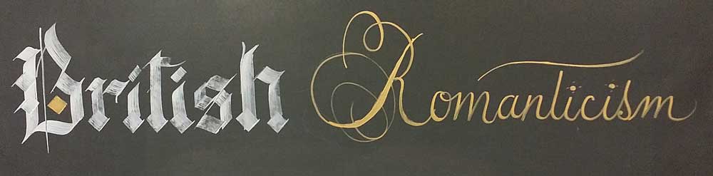 Cale Borne has leared to write calligraphy with Zig Posterman markers; the words British Romanticism appear on her classroom chalkboard in calligraphic lettering